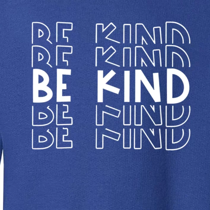 Be Kind Gift Toddler Sweatshirt