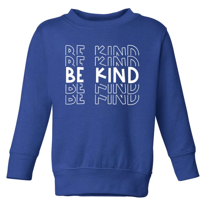 Be Kind Gift Toddler Sweatshirt