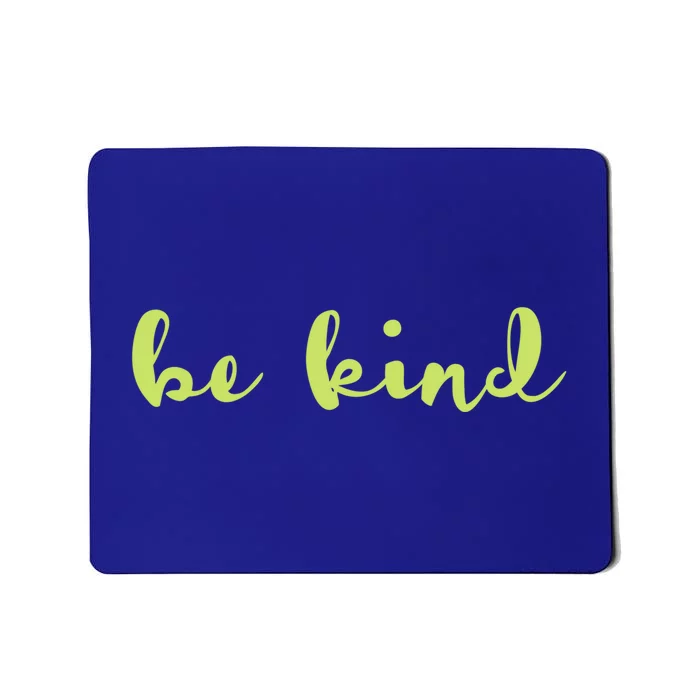 Be Kind Gift Mousepad