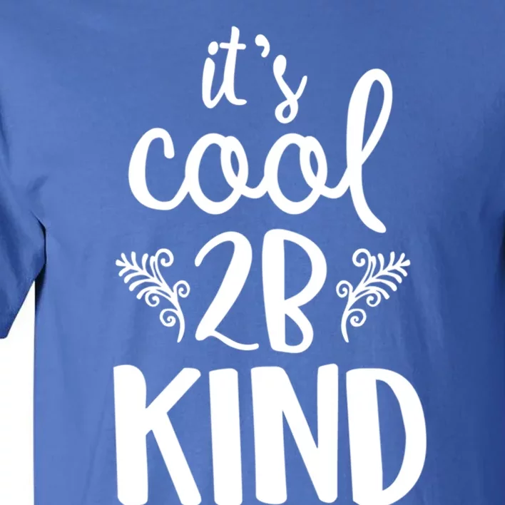 Be Kind Gift Tall T-Shirt