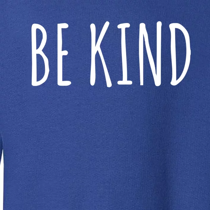 Be Kind Gift Toddler Sweatshirt