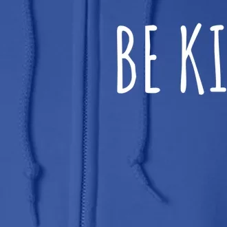 Be Kind Gift Full Zip Hoodie