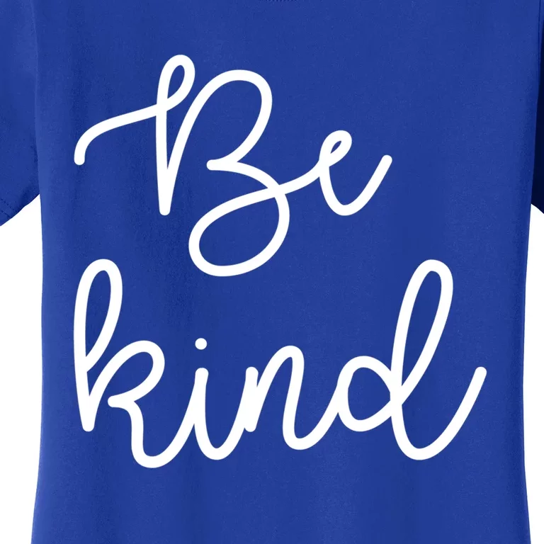 Be Kind Gift Friends Gift Women's T-Shirt