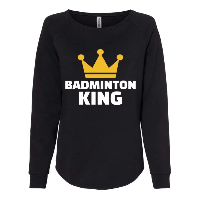 Badminton King Gift Womens California Wash Sweatshirt