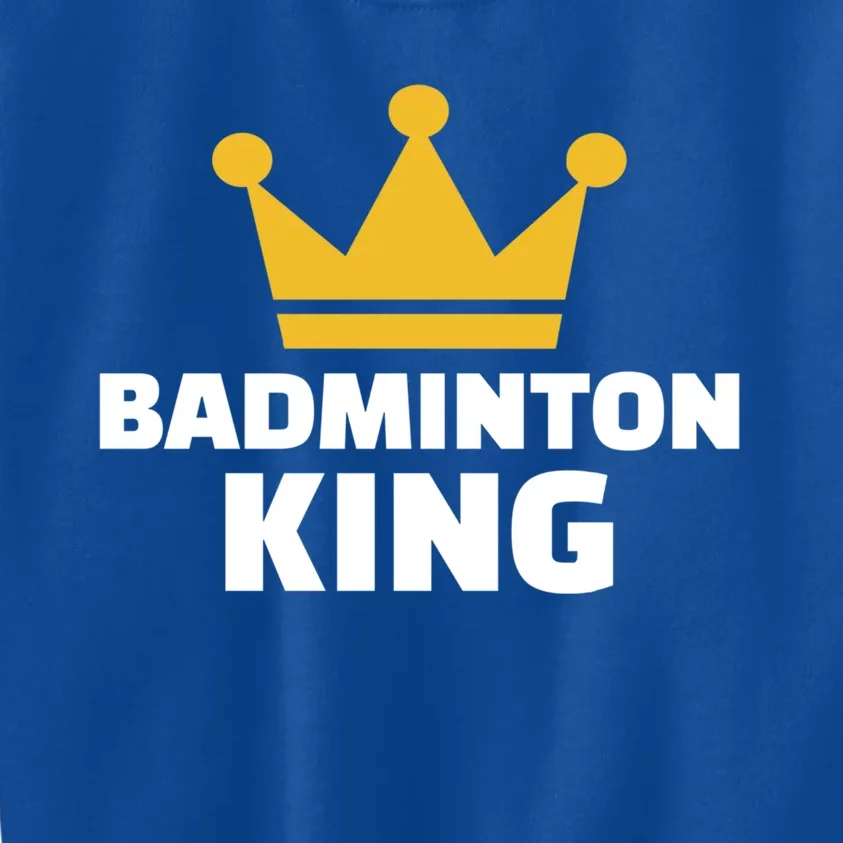 Badminton King Gift Kids Sweatshirt