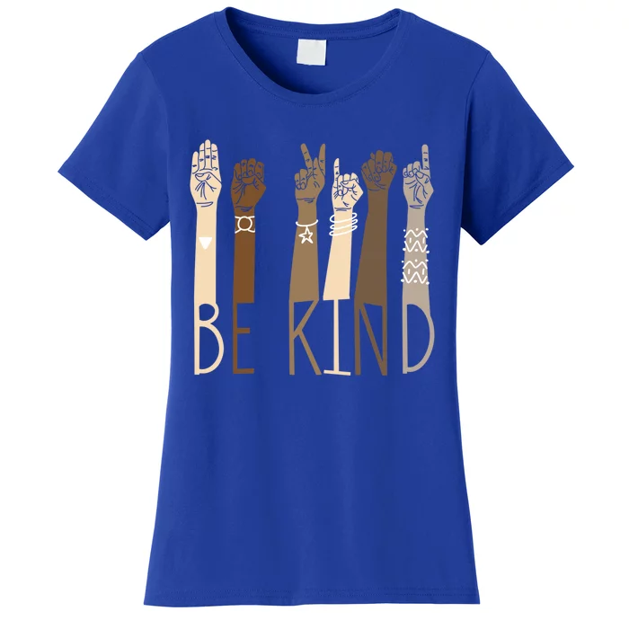 Be Kind Gift Sign Language Hand Talking Funny Teachers Interpreter Asl Gift Women's T-Shirt