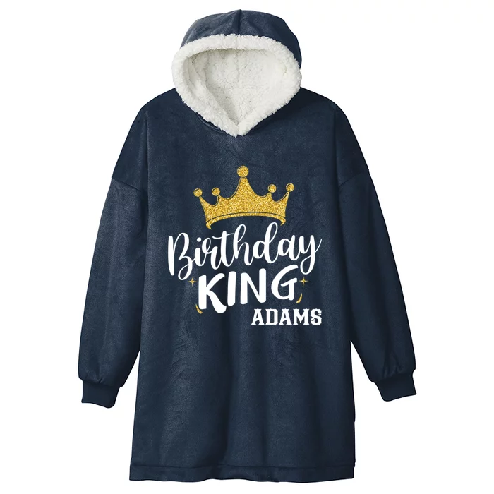 Birthday King Gold Crown Gift Adams Last Name Gift Hooded Wearable Blanket