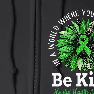 Be Kind Green Ribbon Sunflower Mental Health Awareness Full Zip Hoodie