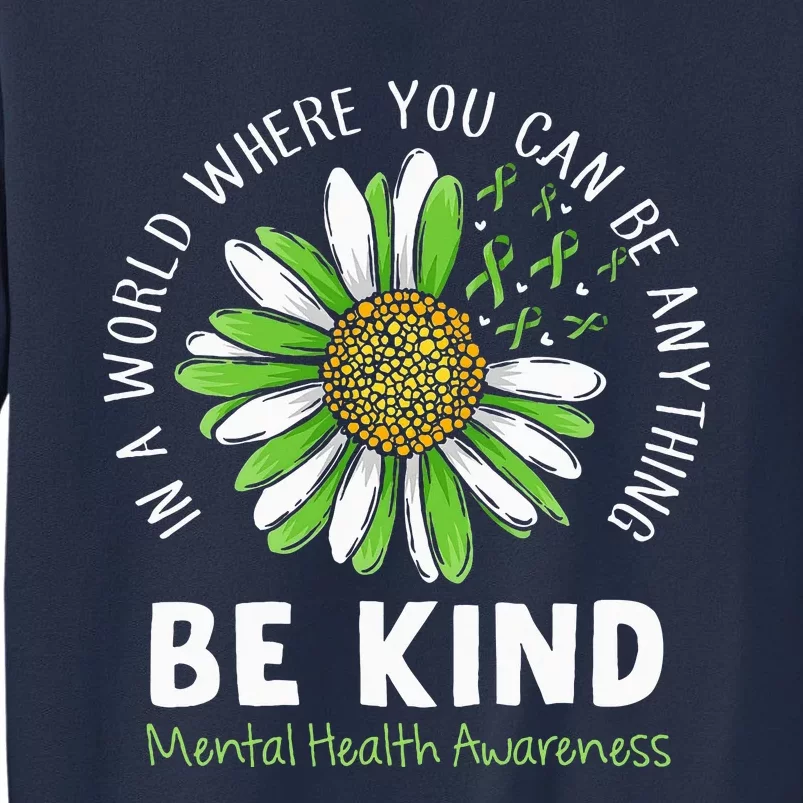 Be Kind Green Ribbon Sunflower Mental Health Awareness Sweatshirt