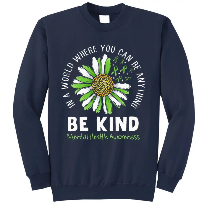 Be Kind Green Ribbon Sunflower Mental Health Awareness Sweatshirt