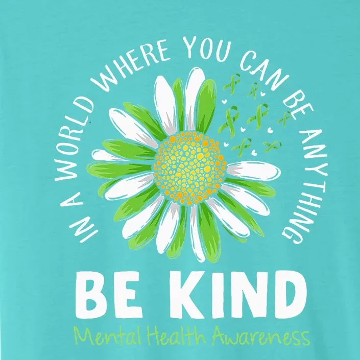 Be Kind Green Ribbon Sunflower Mental Health Awareness ChromaSoft Performance T-Shirt