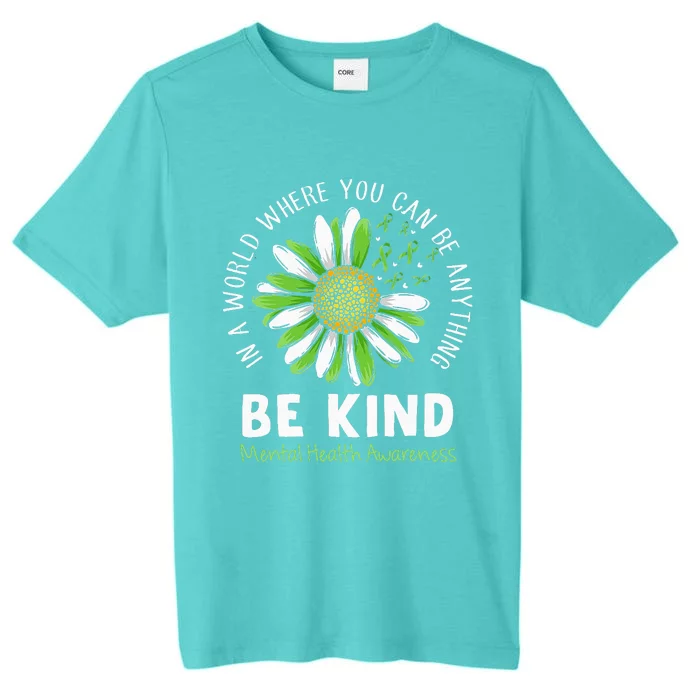 Be Kind Green Ribbon Sunflower Mental Health Awareness ChromaSoft Performance T-Shirt