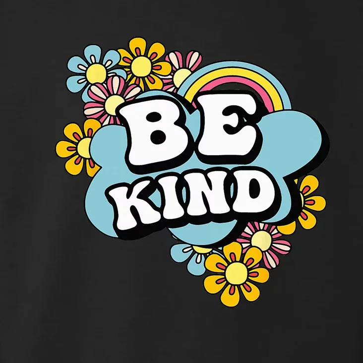 Be Kind Groovy Hippie Rainbow Flowers AntiBullying Kindness Toddler Hoodie