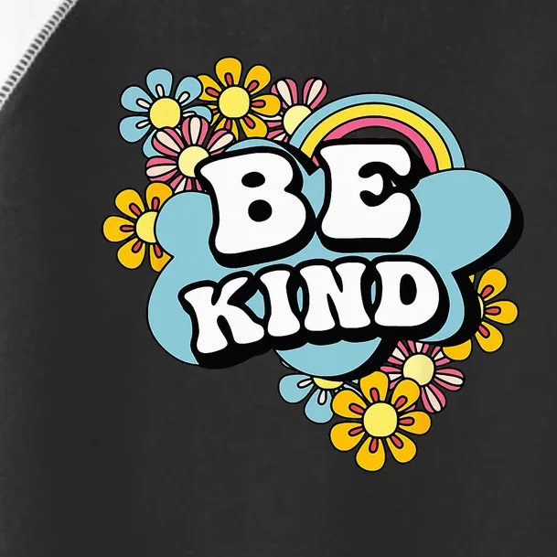 Be Kind Groovy Hippie Rainbow Flowers AntiBullying Kindness Toddler Fine Jersey T-Shirt