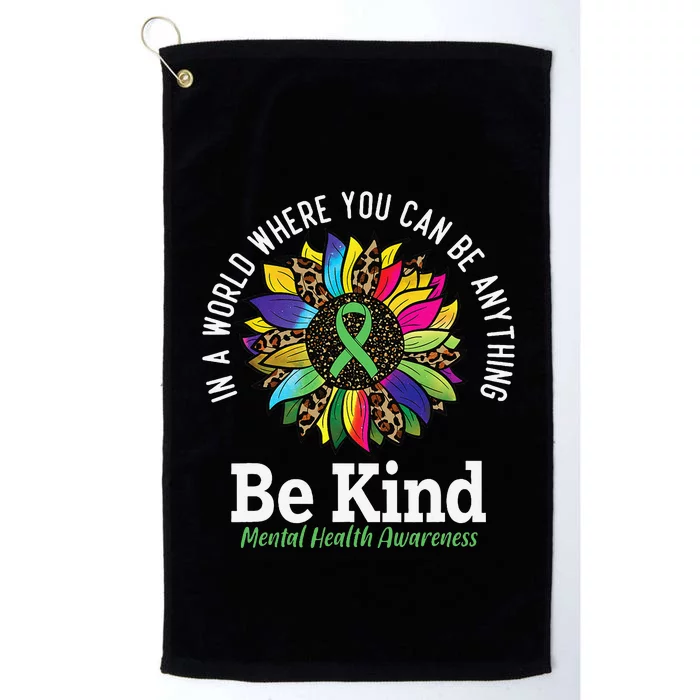 Be Kind Green Ribbon Sunflower Mental Health Awareness Platinum Collection Golf Towel