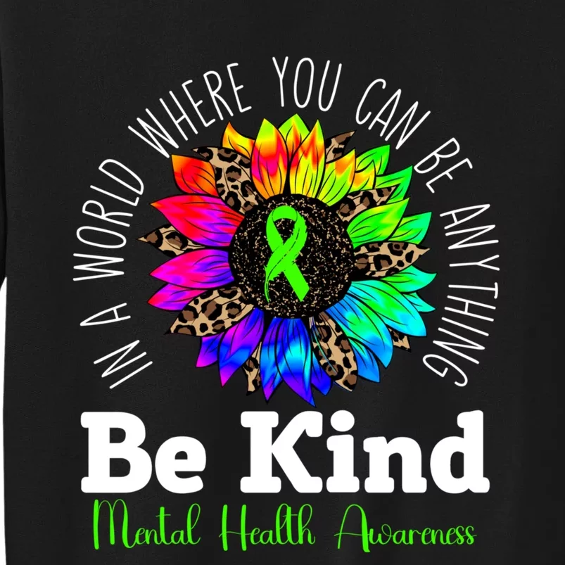 Be Kind Green Ribbon Sunflower Mental Health Awareness Sweatshirt