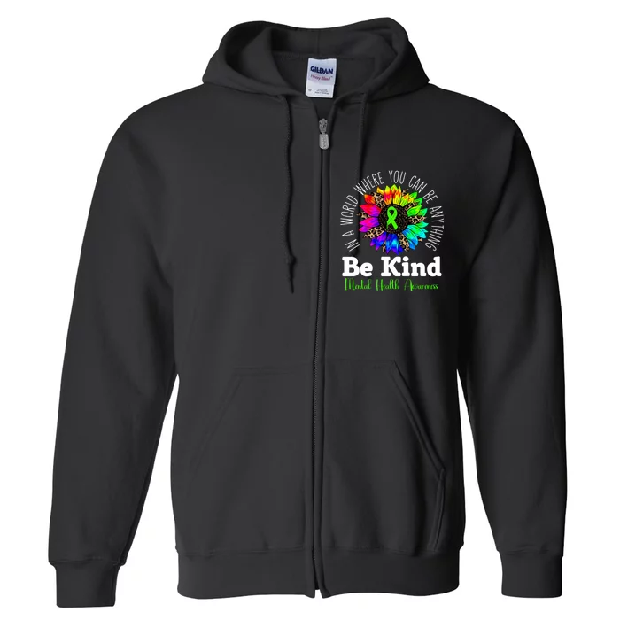 Be Kind Green Ribbon Sunflower Mental Health Awareness Full Zip Hoodie