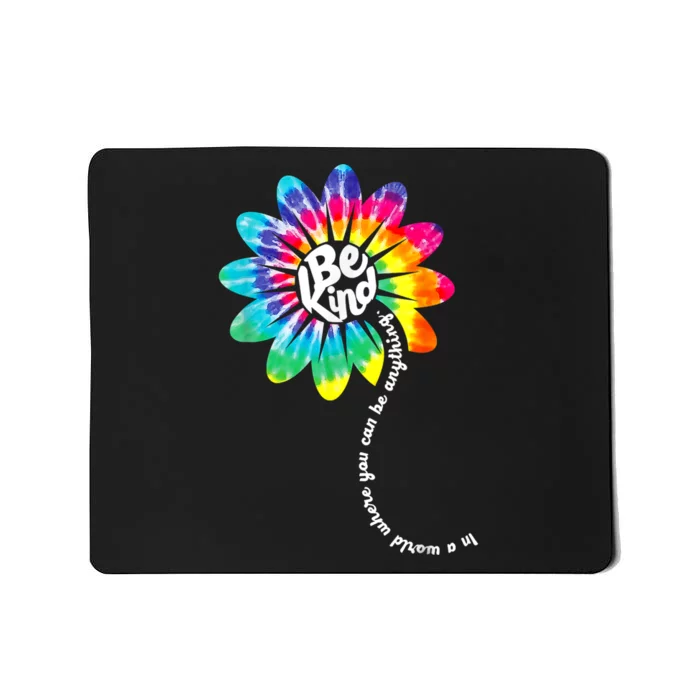 Be Kind Groovy Tie Dye Flower Power Gift Anti Bullying Mousepad