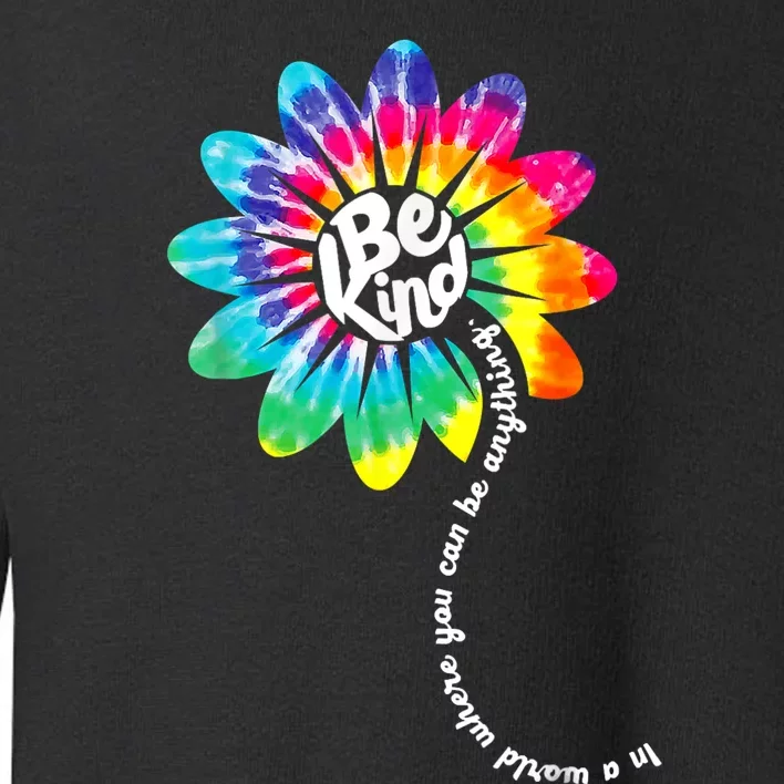 Be Kind Groovy Tie Dye Flower Power Gift Anti Bullying Toddler Sweatshirt