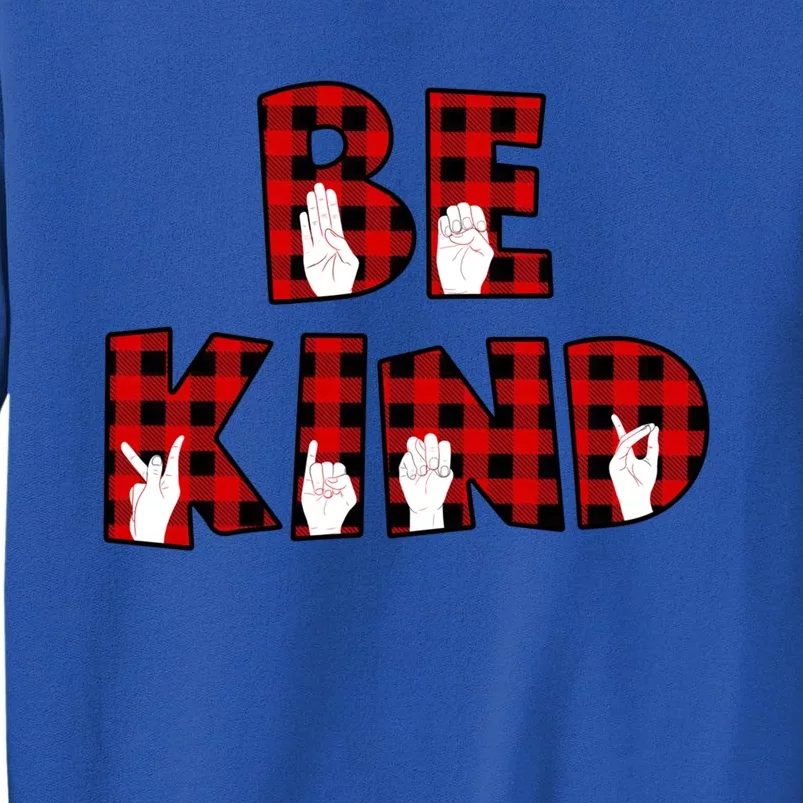 Be Kind Hand Sign Language Buffalo Plaid Teachers Asl Funny Gift Great Gift Sweatshirt