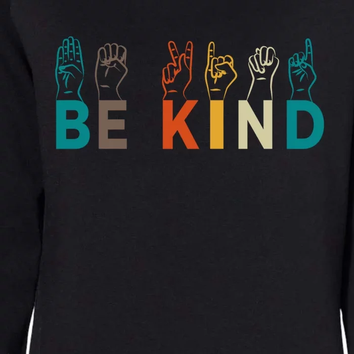 Be Kind Hand Sign Language Interpreters Gift For Teachers Gift Womens California Wash Sweatshirt