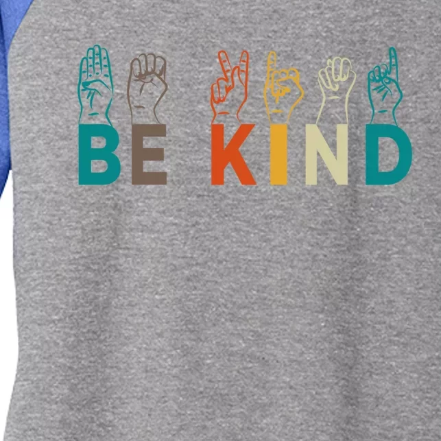 Be Kind Hand Sign Language Interpreters Gift For Teachers Gift Women's Tri-Blend 3/4-Sleeve Raglan Shirt