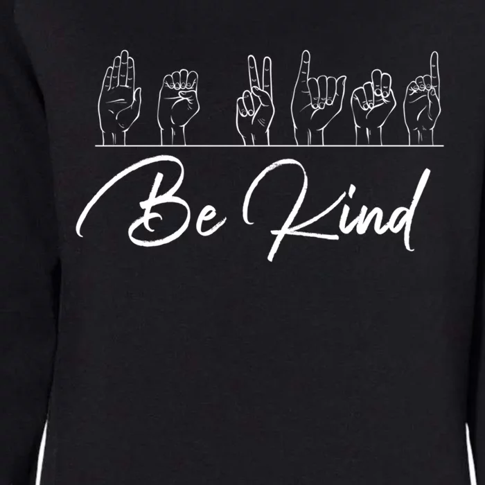 Be Kind Hand Sign Sign Language Gift Asl Interpreter Gift Womens California Wash Sweatshirt