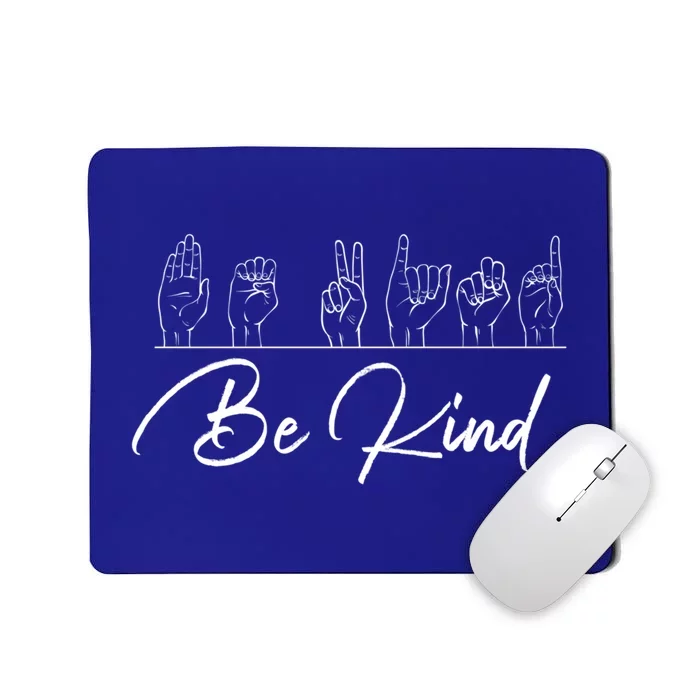 Be Kind Hand Sign Sign Language Gift Asl Interpreter Gift Mousepad