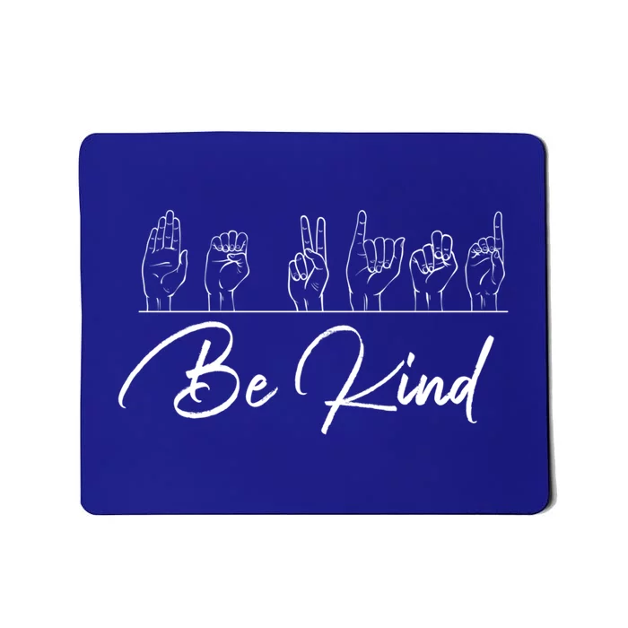 Be Kind Hand Sign Sign Language Gift Asl Interpreter Gift Mousepad