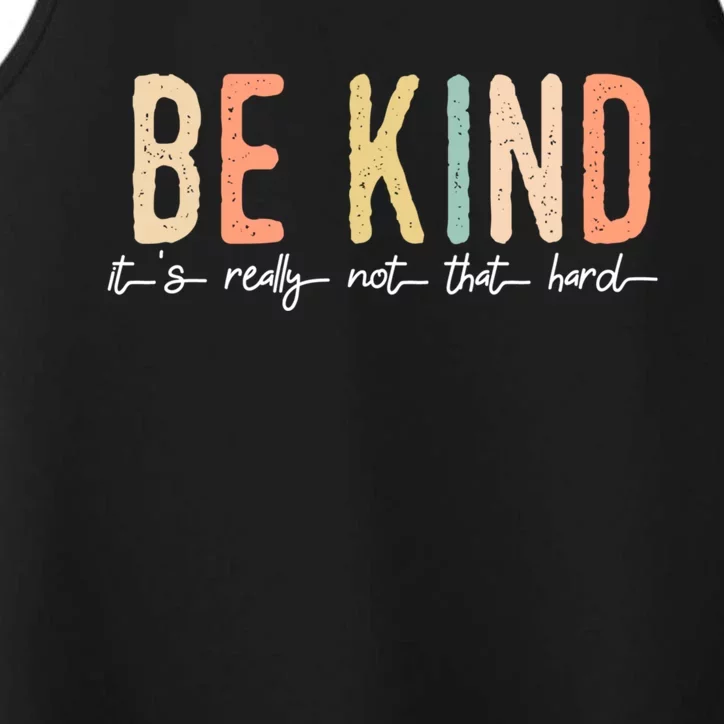 Be Kind Its Really Not That Hard Performance Tank