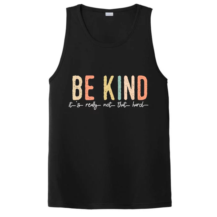 Be Kind Its Really Not That Hard Performance Tank