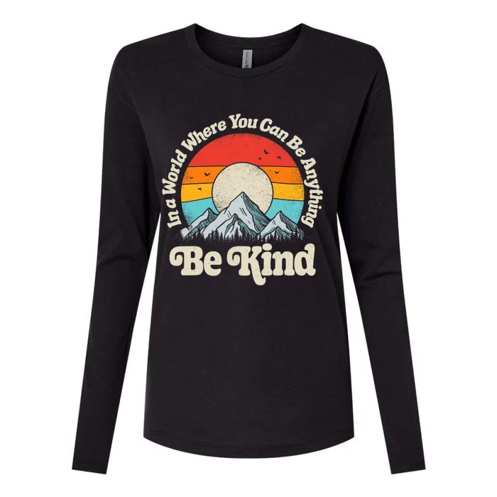 Be Kind In A World Where You Can Be Anything Kindness Retro Womens Cotton Relaxed Long Sleeve T-Shirt