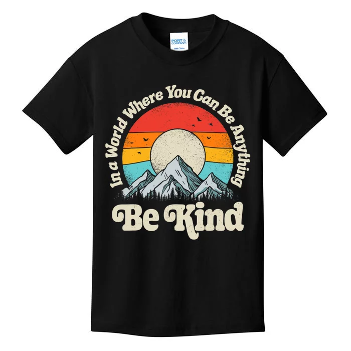 Be Kind In A World Where You Can Be Anything Kindness Retro Kids T-Shirt