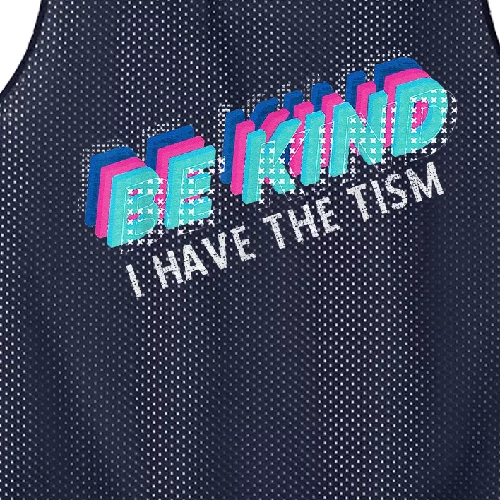 Be Kind I Have The Tism Funny Autism Awareness Mesh Reversible Basketball Jersey Tank