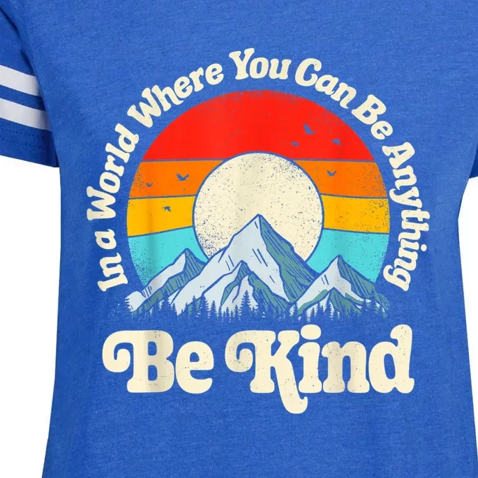 Be Kind In A World Where You Can Be Anything Kindness Retro Enza Ladies Jersey Football T-Shirt