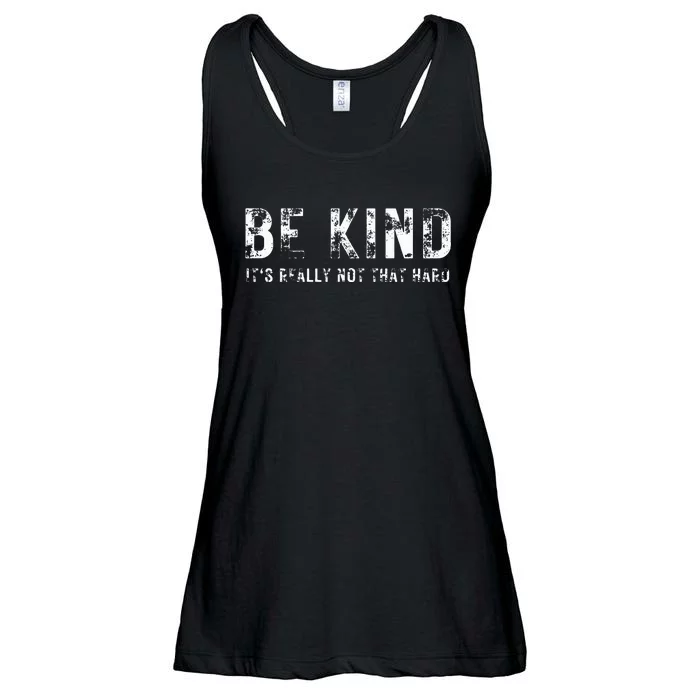 Be Kind It's Really Not That Hard Ladies Essential Flowy Tank