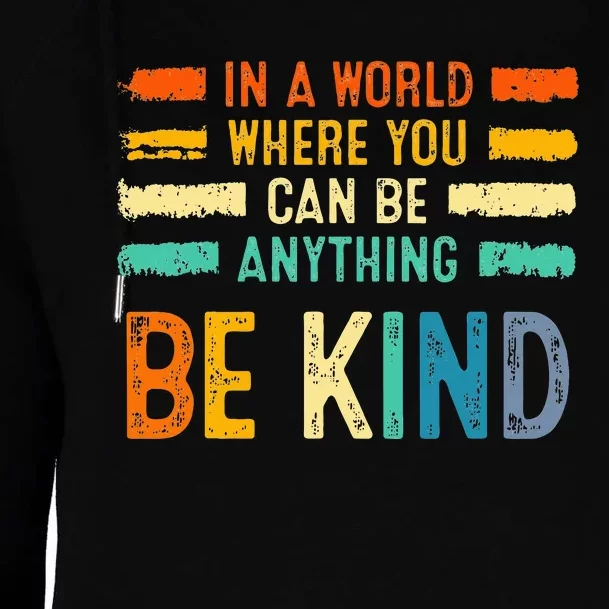 Be Kind Inspirational Vibes Kindness Positive Womens Funnel Neck Pullover Hood