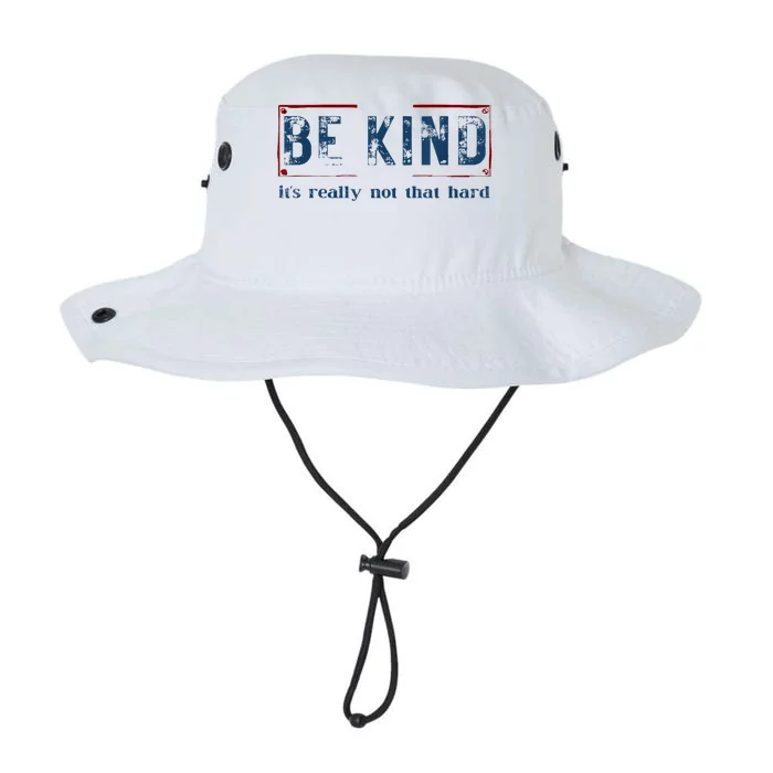 Be Kind ItS Really Not That Hard Legacy Cool Fit Booney Bucket Hat