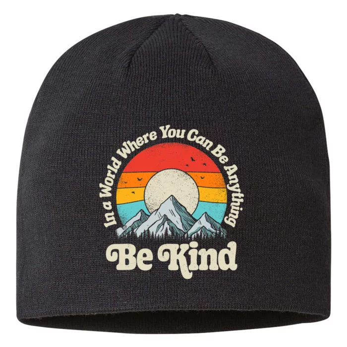 Be Kind In A World Where You Can Be Anything Kindness Retro 8 1/2in Sustainable Knit Beanie