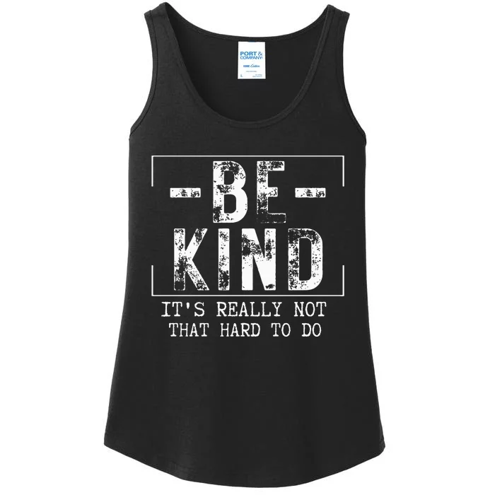 Be Kind It's Really Not That Hard Ladies Essential Tank