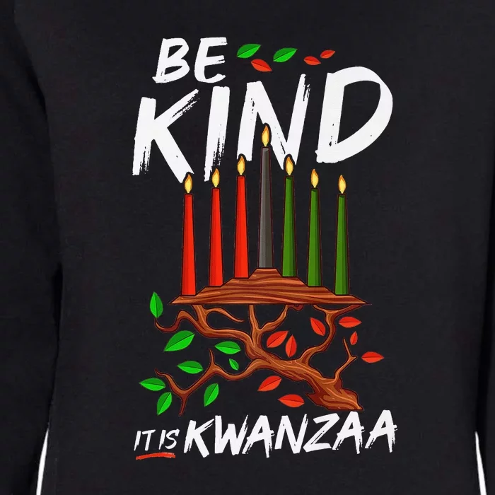 Be Kind It's Kwanzaa Celebrate The Principles Of Kwanzaa Womens California Wash Sweatshirt