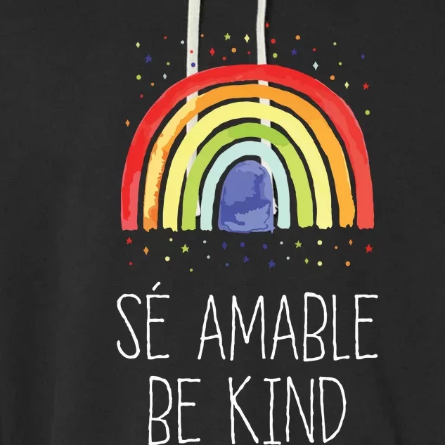 Be Kind In Spanish Se Amable Encouraging And Inspirin Garment-Dyed Fleece Hoodie