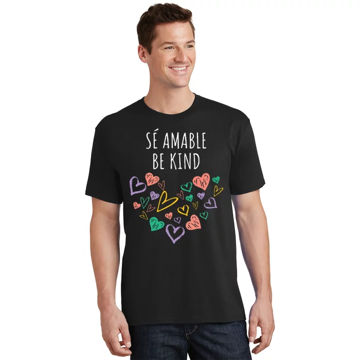 Be Kind In Spanish Se Amable Hearts Girl Inspiring T-Shirt