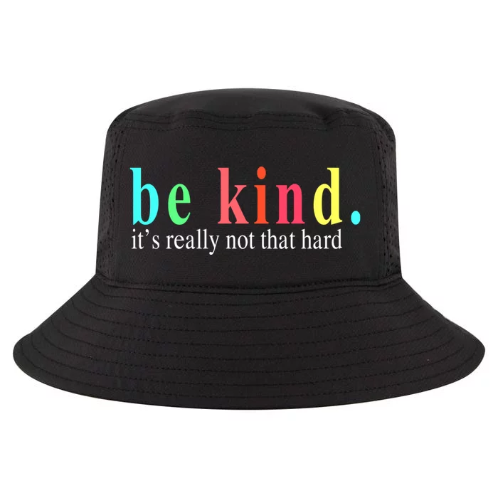 Be Kind It S Really Not That Hard Cool Comfort Performance Bucket Hat