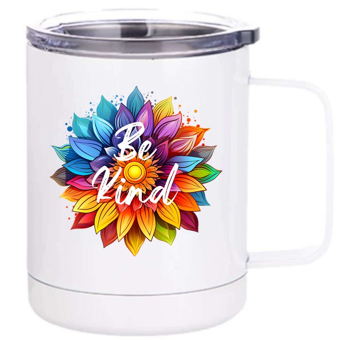 Be Kind In A Colorful Sunflower Front & Back 12oz Stainless Steel Tumbler Cup