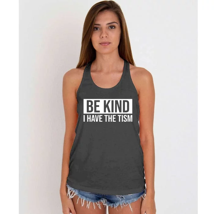 Be Kind I Have The Tism Women's Knotted Racerback Tank