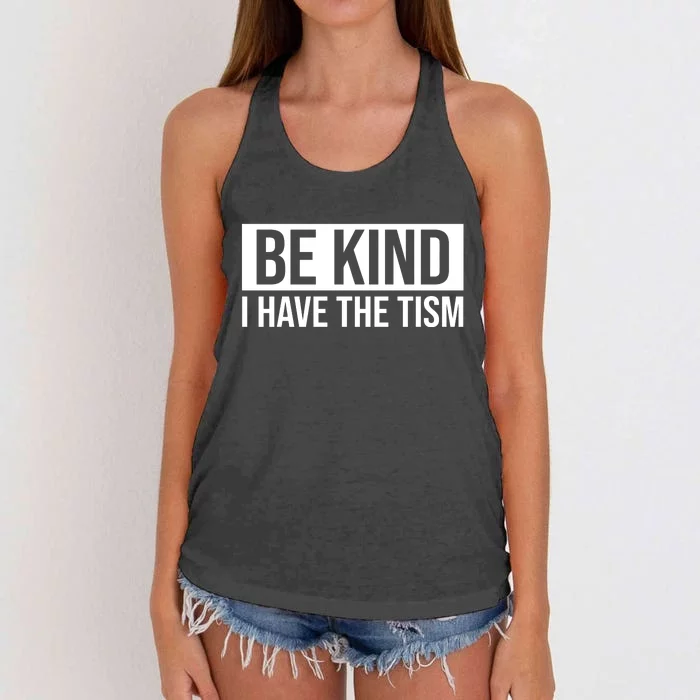 Be Kind I Have The Tism Women's Knotted Racerback Tank