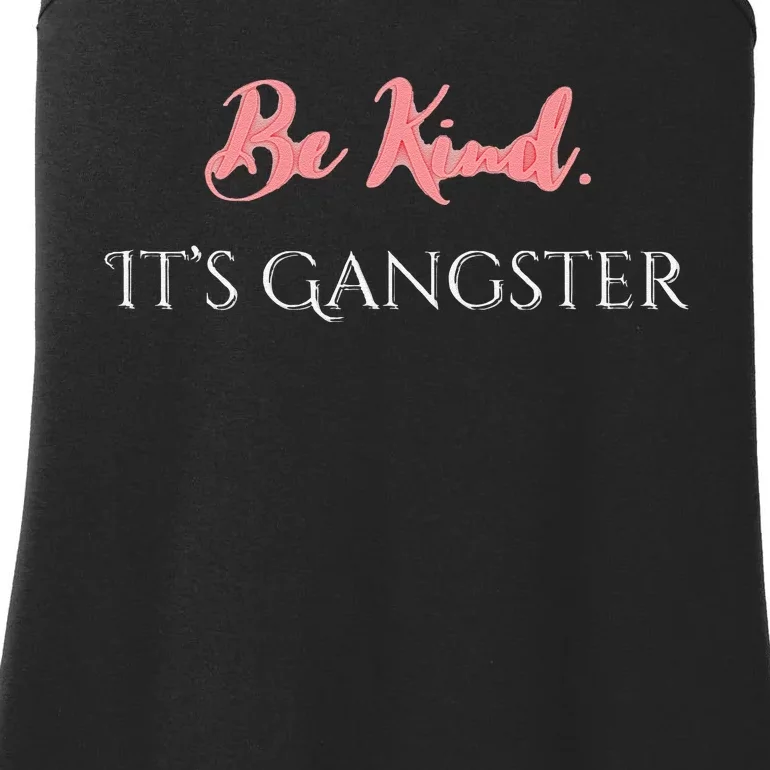 Be Kind. It’S Gangster Ladies Essential Tank