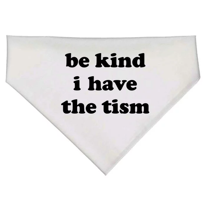 Be Kind I Have The Tism Quote USA-Made Doggie Bandana