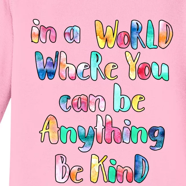 Be Kind In A World Where You Can Be Anything Autism Gift Baby Long Sleeve Bodysuit